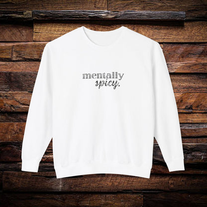 Mentally Spicy Sweatshirt