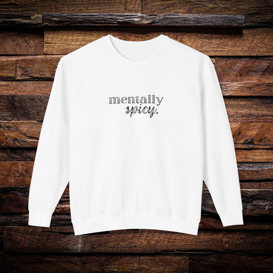 Mentally Spicy Sweatshirt