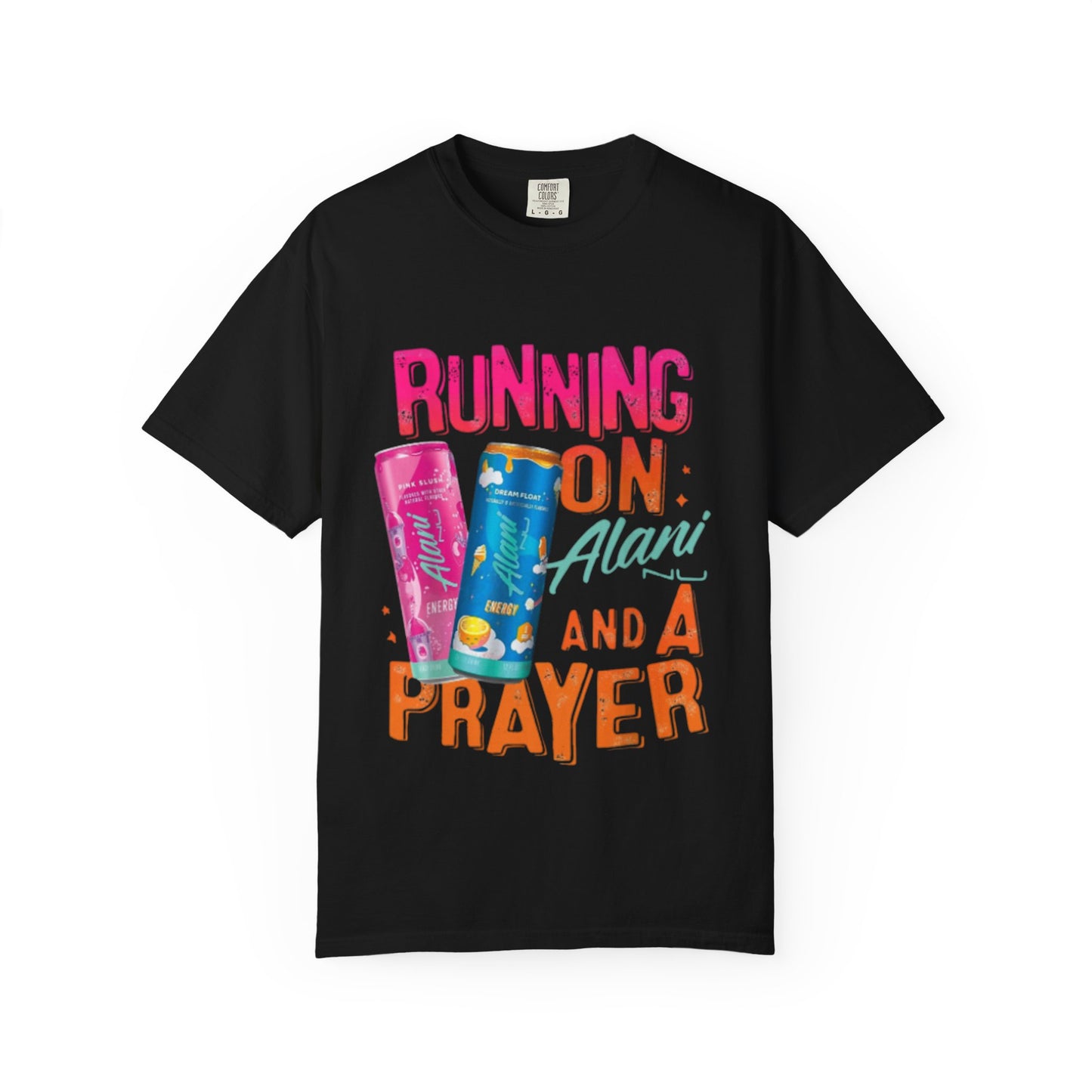 Running on Alani and a Prayer Tee
