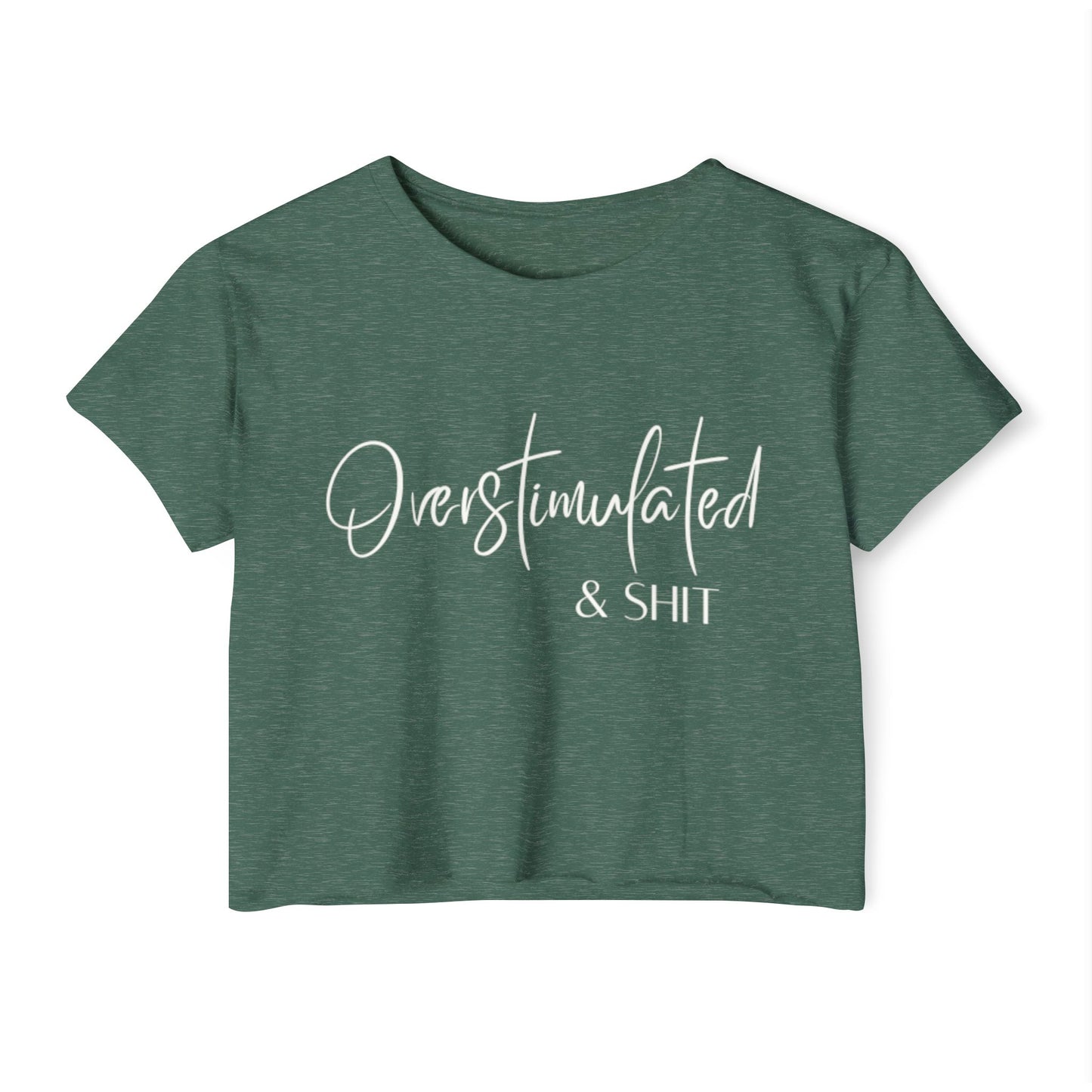 Overstimulate & Shit Crop Top