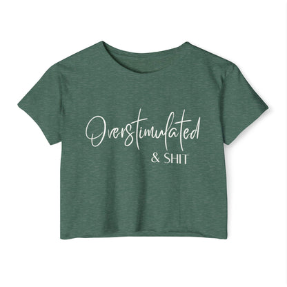 Overstimulate & Shit Crop Top