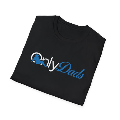 Dad Life Unisex Softstyle T-Shirt - 'only dads' Design