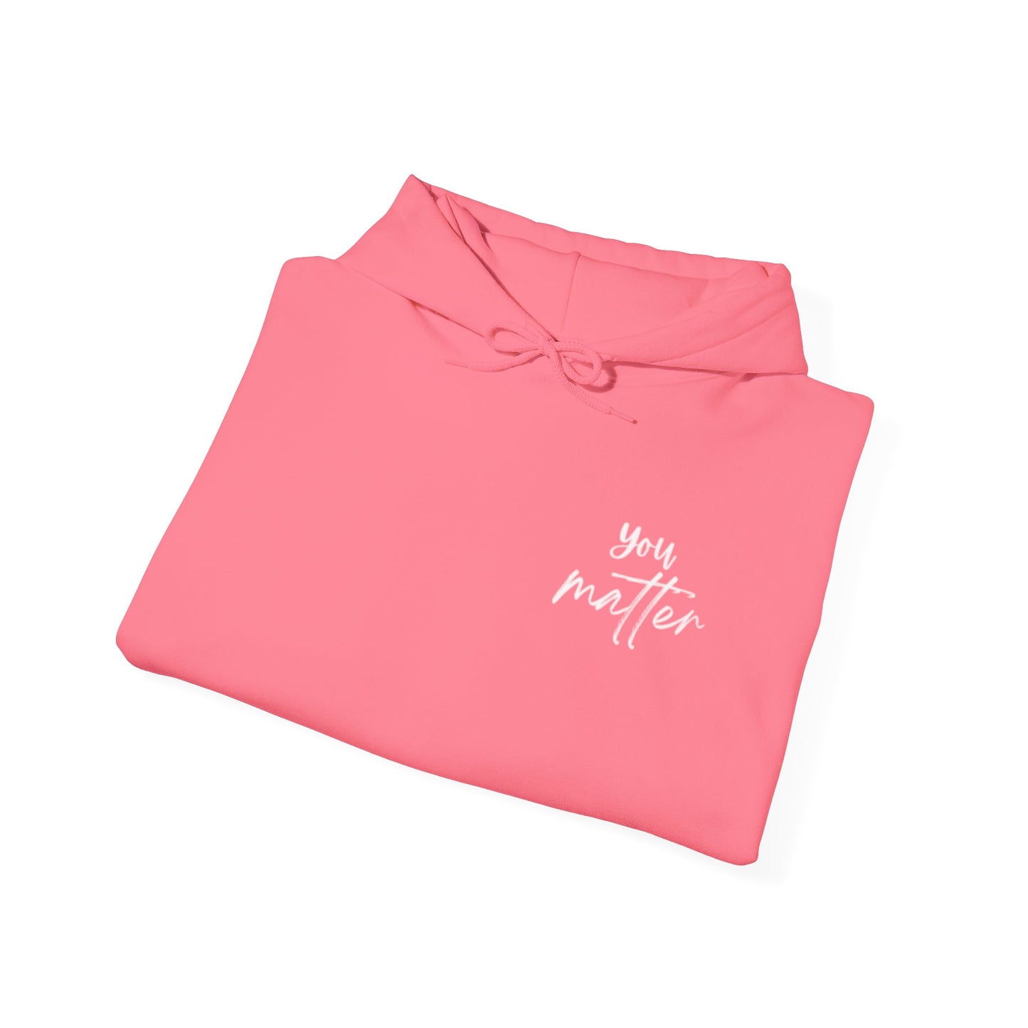You Matter Hoodie