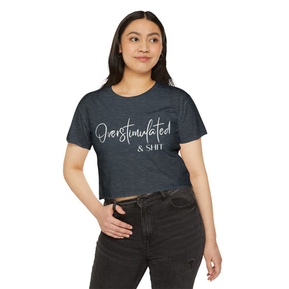 Overstimulate & Shit Crop Top