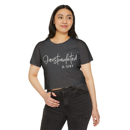 Overstimulate & Shit Crop Top