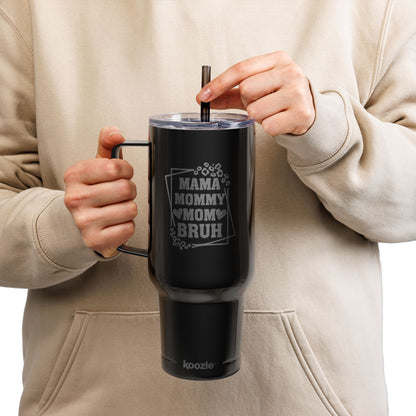 Tumbler - MOMMY, MOMMA, MOM, BRUH - Engraving - 40oz