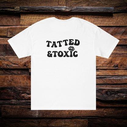 Tatted and Toxic Unisex Classic Tee