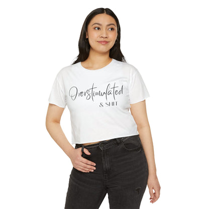 Overstimulate & Shit Crop Top