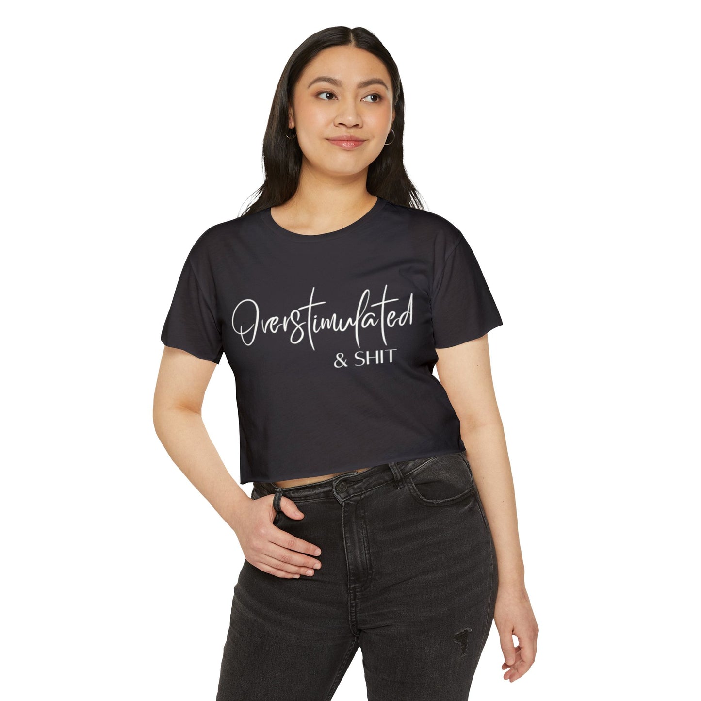 Overstimulate & Shit Crop Top