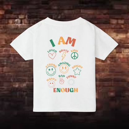 I Am Enough Toddler T-Shirt